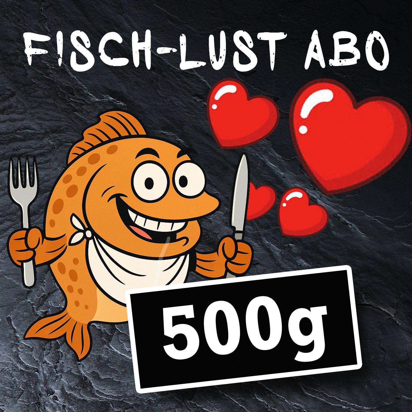 Fisch-Lust Abo 500g